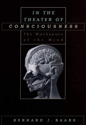 In the Theater of Consciousness: The Workspace of the Mind,Used