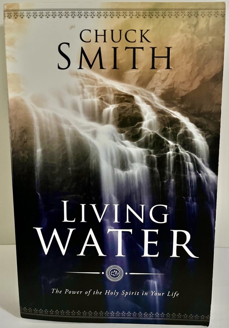 Living Water: The Power Of The Holy Spirit In Your Life,New