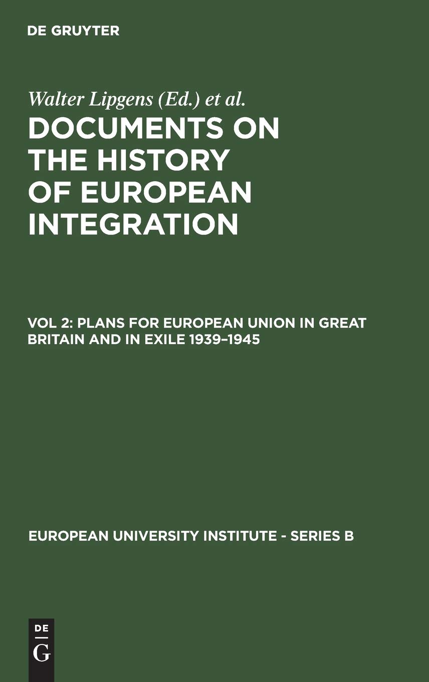 Plans for European Union in Great Britain and in Exile 19391945: (Including 107 Documents in their Original Languages on 3 Micr,New