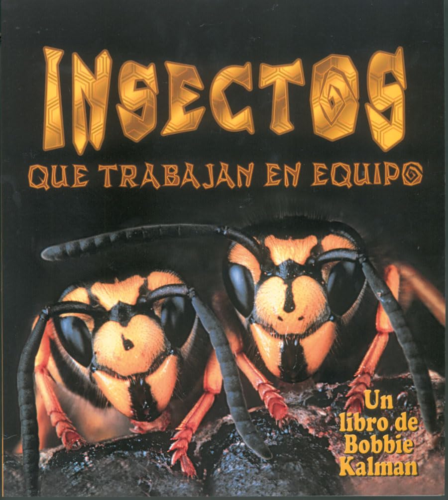 Insectos Que Trabajan En Equipo (Insects That Work Together) (El Mundo de los Insectos (The World Of Insects)) (Spanish Edition),Used