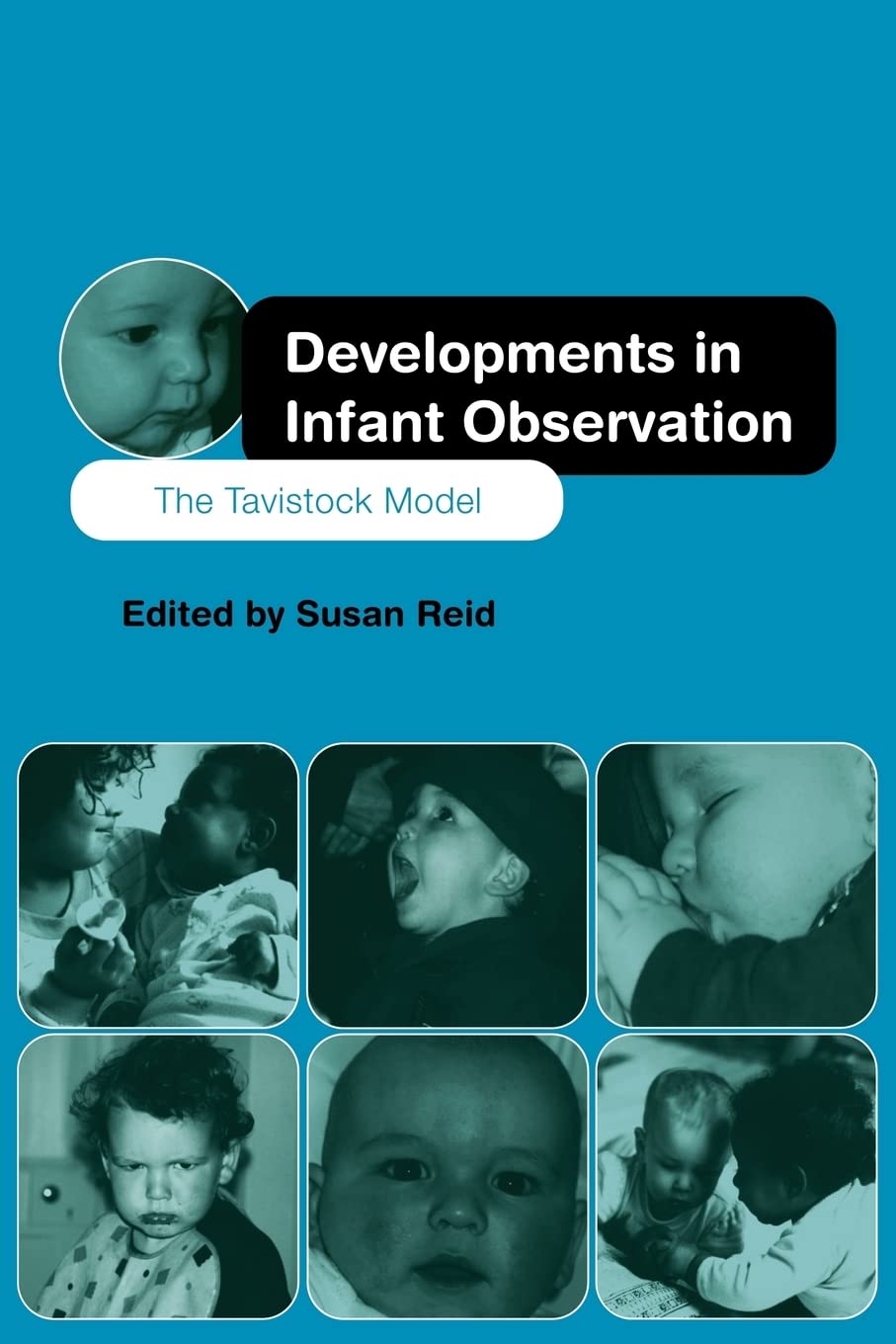 Developments In Infant Observation: The Tavistock Model