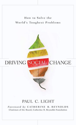 Driving Social Change: How To Solve The World'S Toughest Problems-used