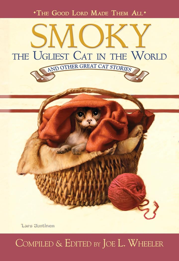 Smoky, the Ugliest Cat in the World: And Other Great Cat Stories (Good Lord Made Them All),Used