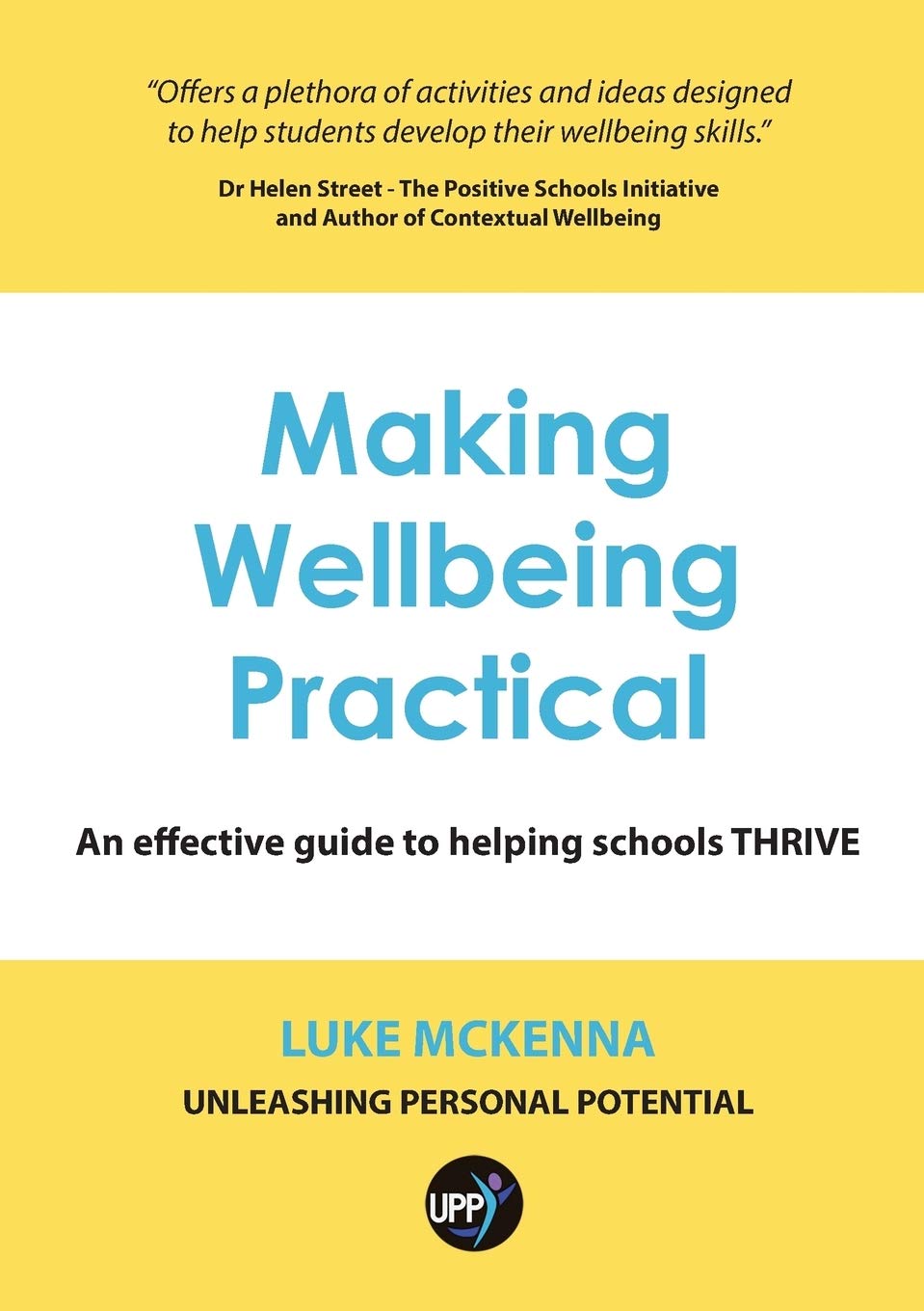 Making Wellbeing Practical: An Effective Guide to Helping Schools Thrive,Used