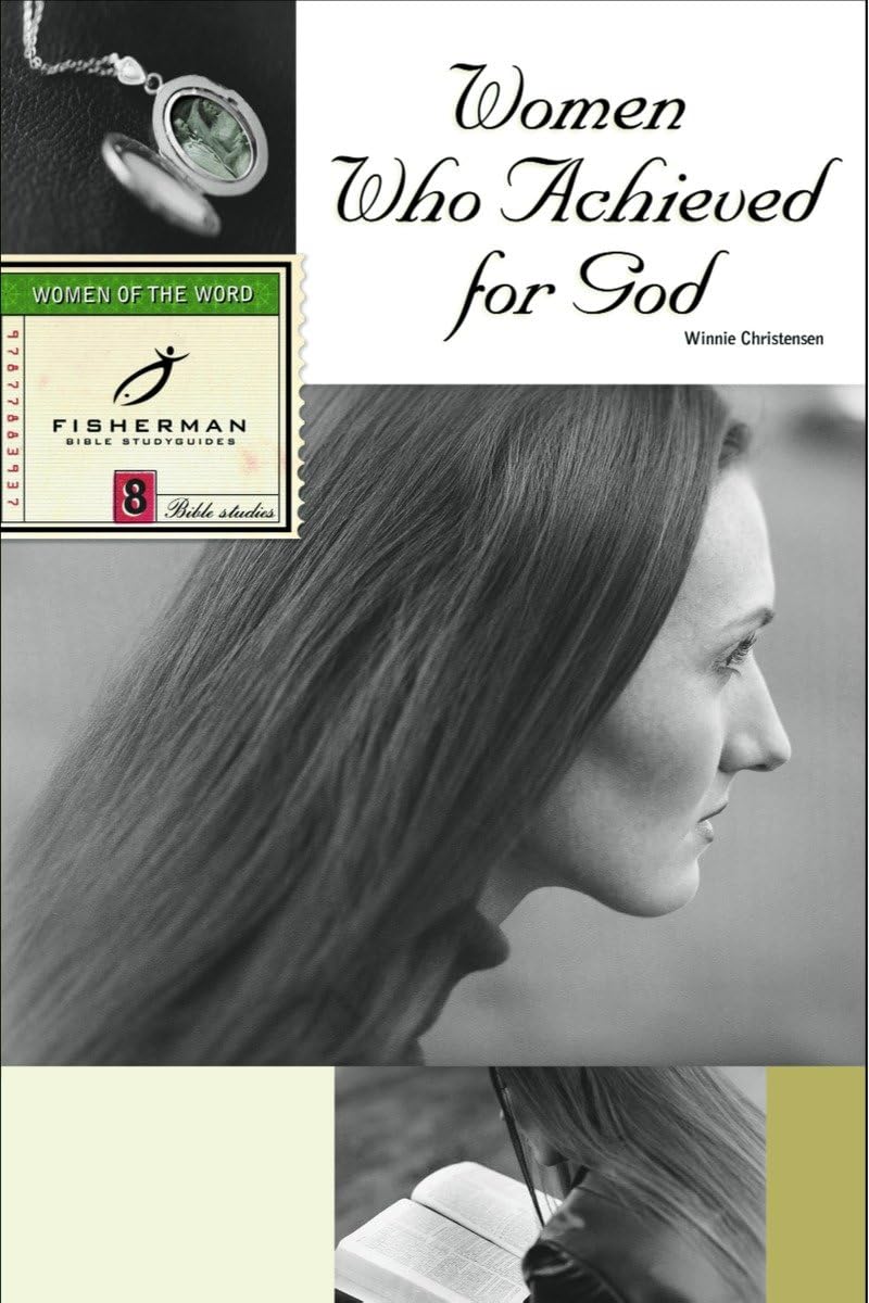 Women Who Achieved for God (Fisherman Bible Studyguide Series),Used