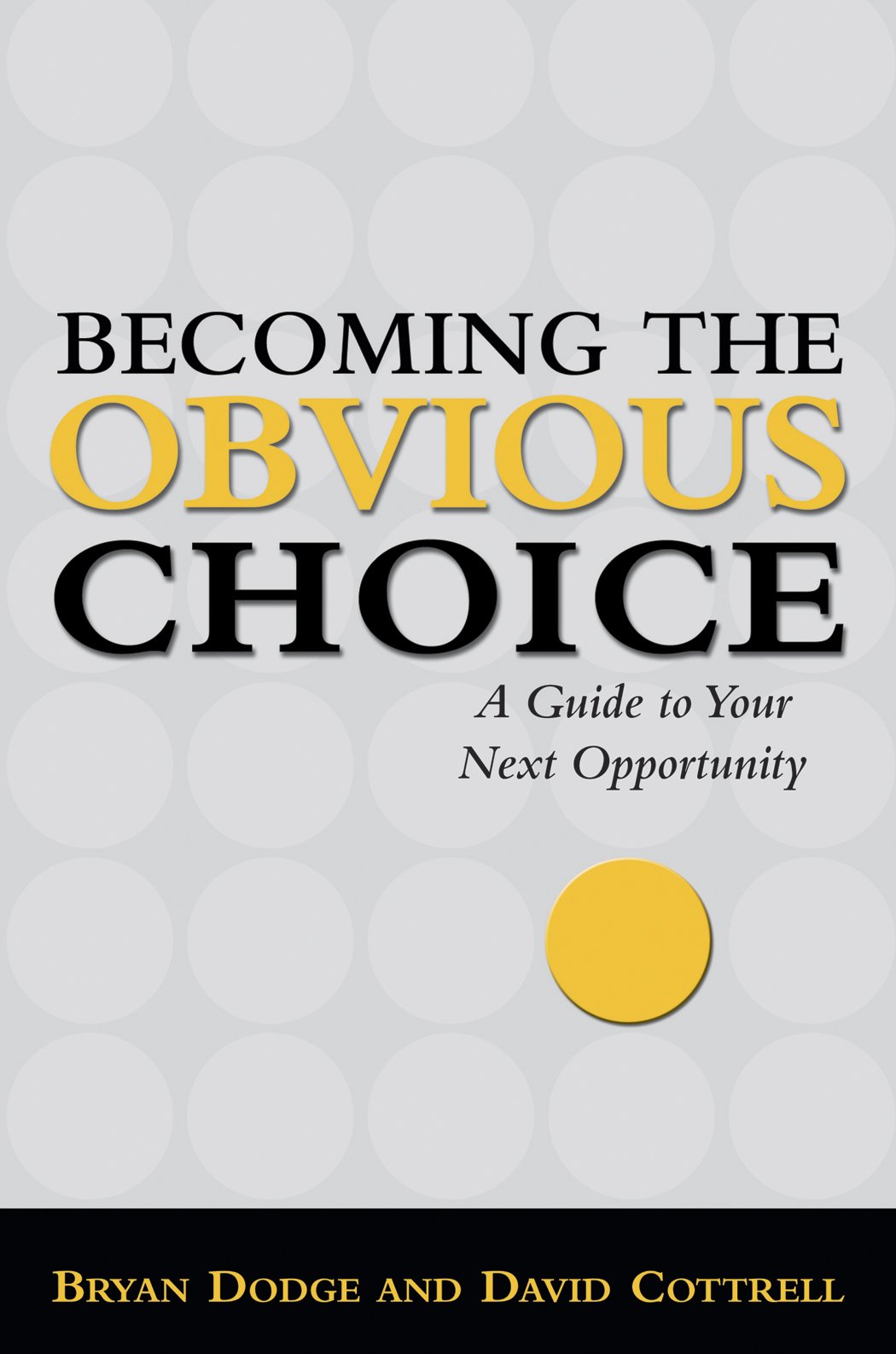 Becoming the Obvious Choice,New