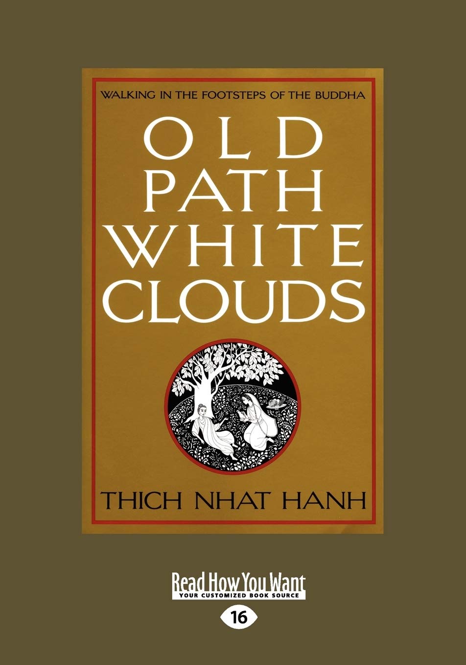 Old Path White Clouds [Large Print Volume 2 of 2]: Walking in the Footsteps of the Buddha,Used