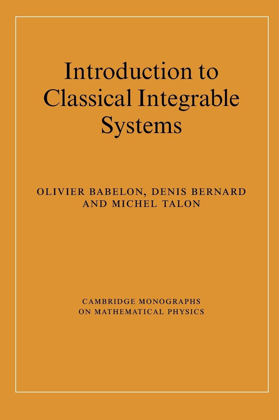 Introduction to Classical Integrable Systems (Cambridge Monographs on Mathematical Physics),Used