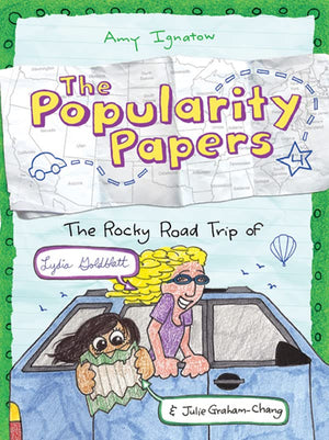 The Rocky Road Trip Of Lydia Goldblatt & Julie Grahamchang (The Popularity Papers #4)