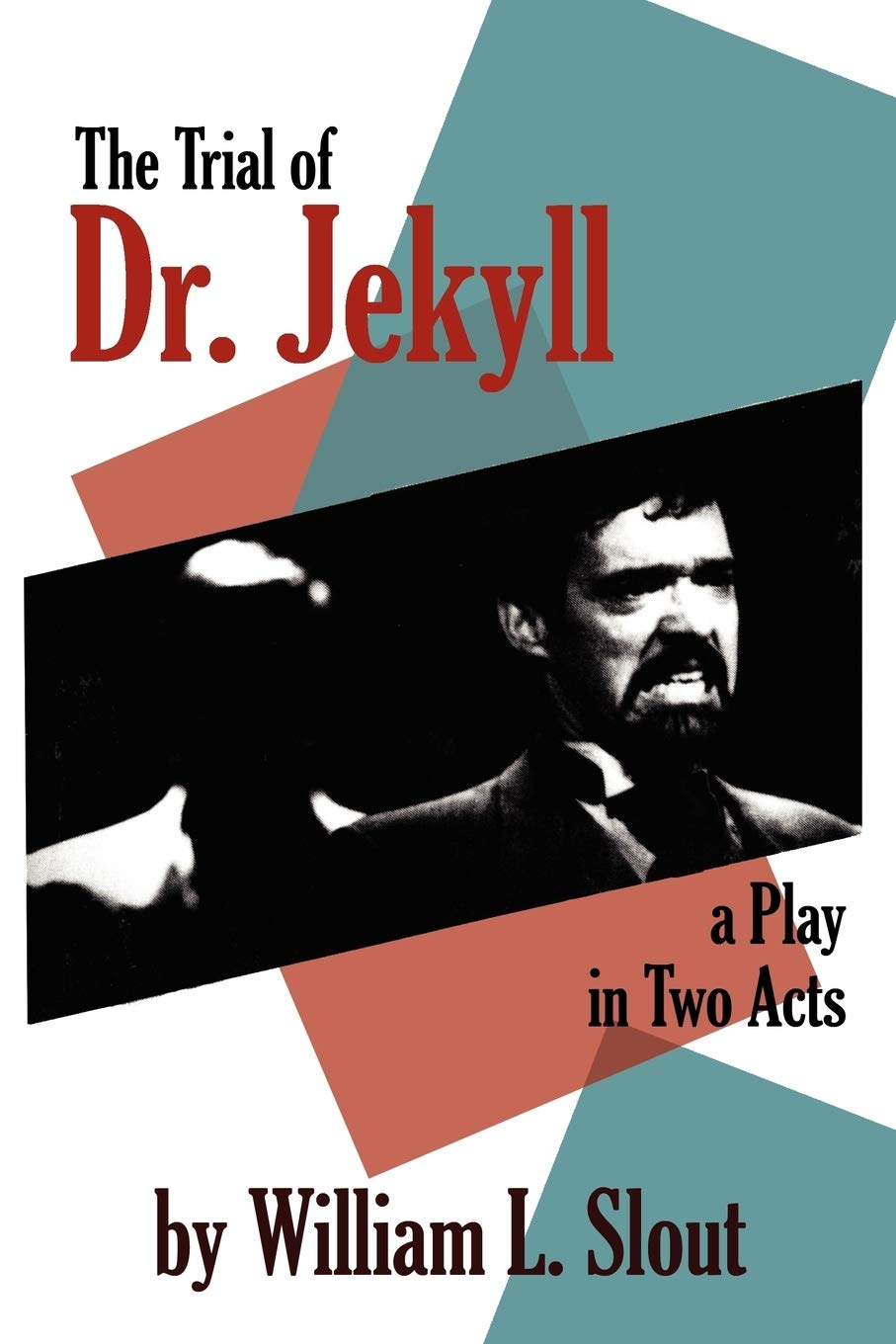 The Trial Of Dr. Jekyll: A Play In Two Acts (American Civil Liberties Union Handbook),New