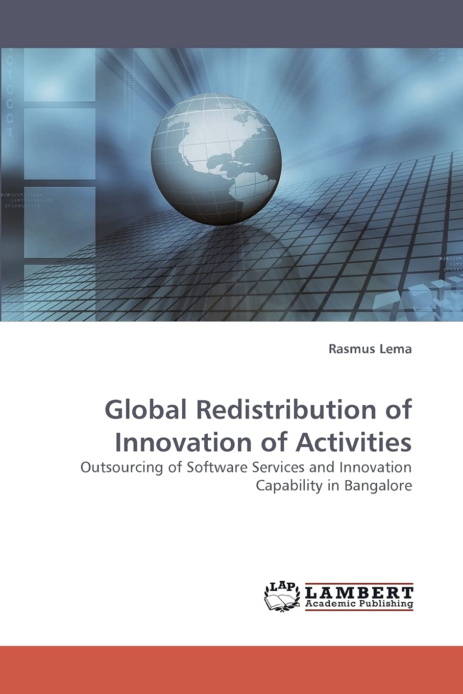 Global Redistribution of Innovation Activities: Outsourcing of Software Services and Innovation Capability in Bangalore,Used