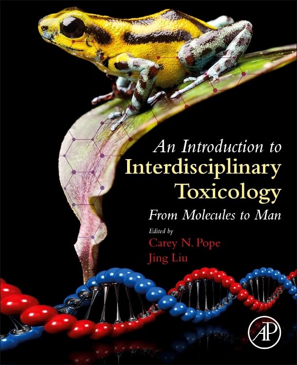 An Introduction to Interdisciplinary Toxicology: From Molecules to Man,Used