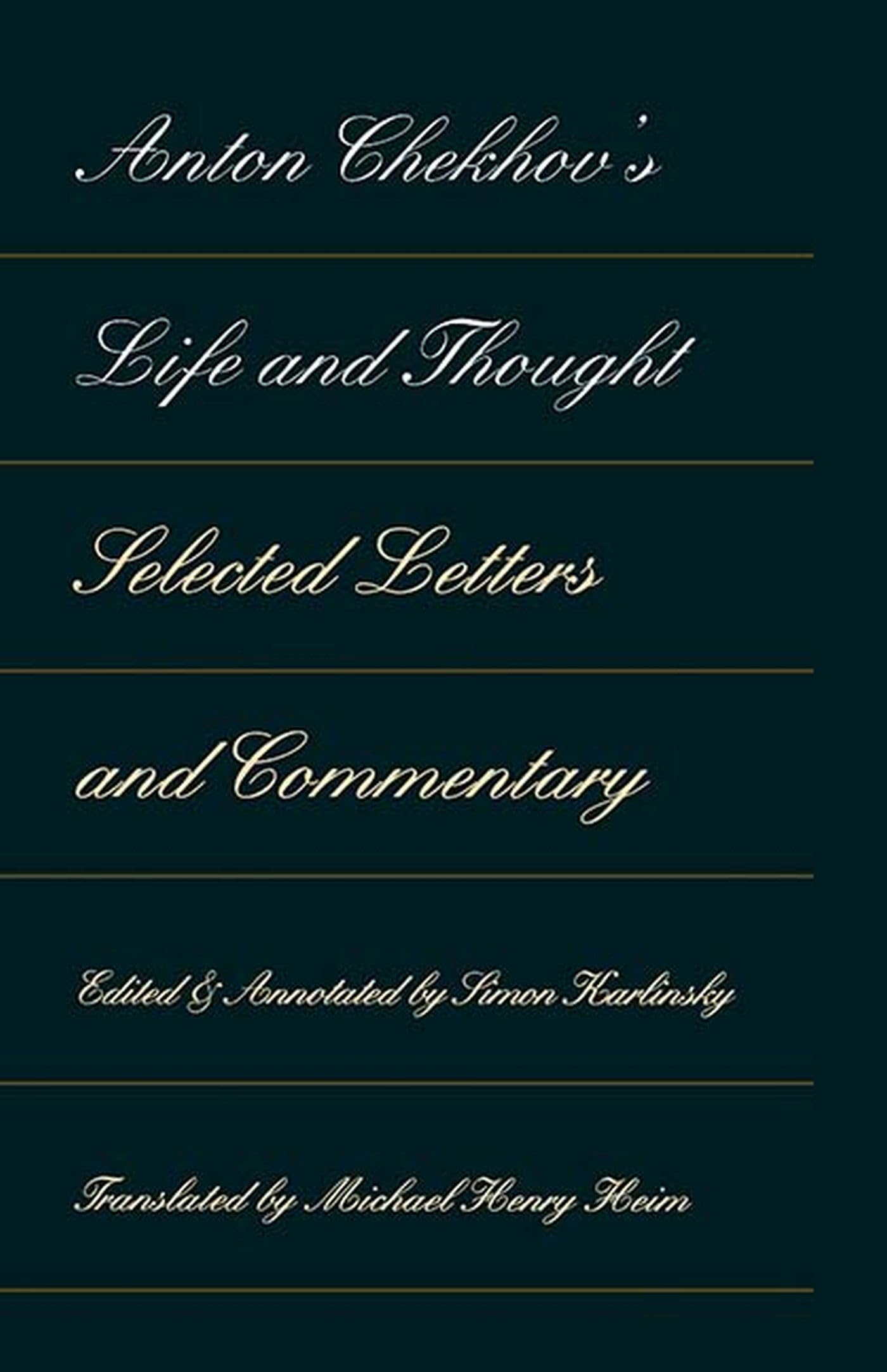 Anton Chekhov'S Life And Thought: Selected Letters And Commentaries,New