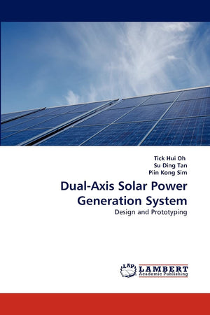 DualAxis Solar Power Generation System: Design and Prototyping,Used