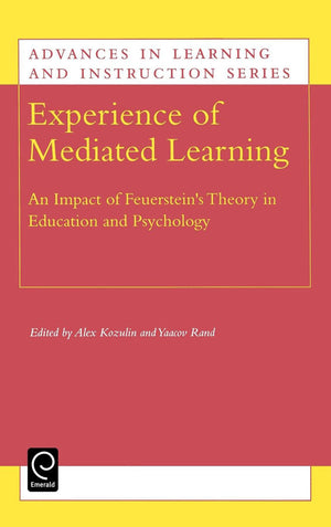 Experience of Mediated Learning: An Impact of Feuerstein's Theory in Education and Psychology (Advances in Learning and Instruct,Used