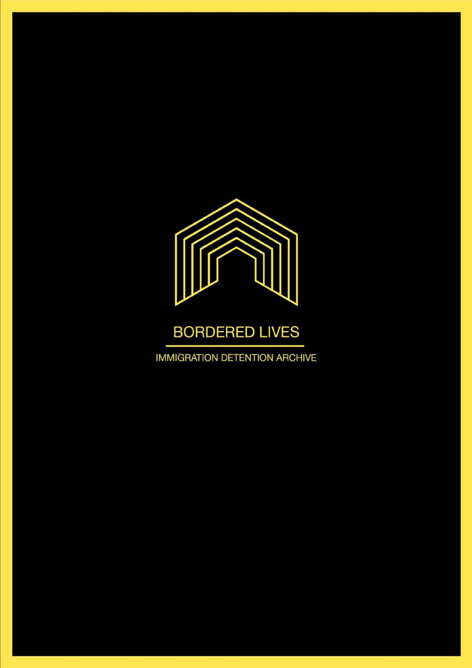 Bordered Lives: Immigration Detention Archive,Used
