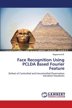 Face Recognition Using PCLDA Based Fourier Feature: Defeat of Controlled and Uncontrolled Illumination Variation Situations,Used