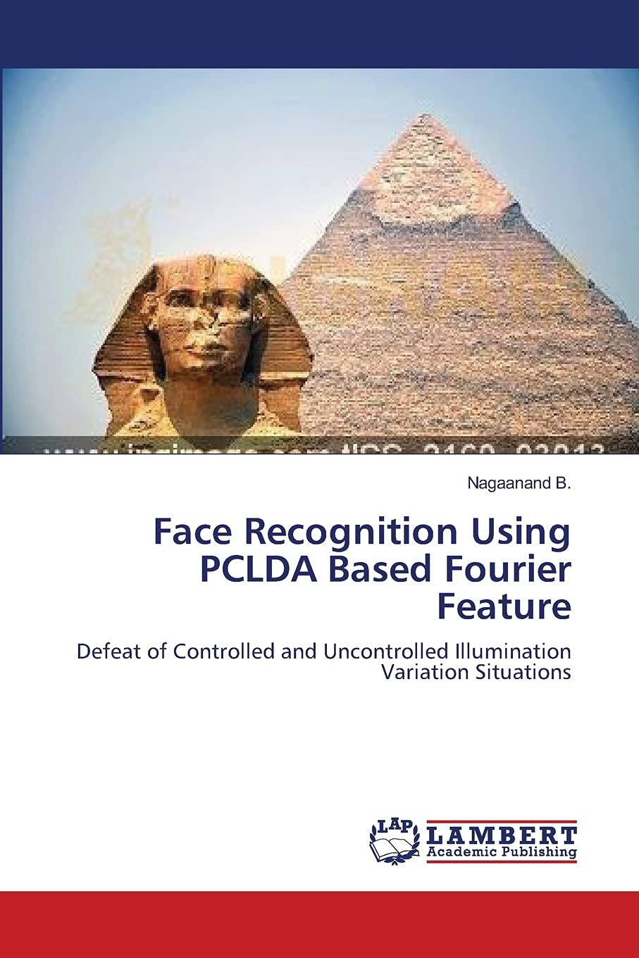 Face Recognition Using PCLDA Based Fourier Feature: Defeat of Controlled and Uncontrolled Illumination Variation Situations,Used