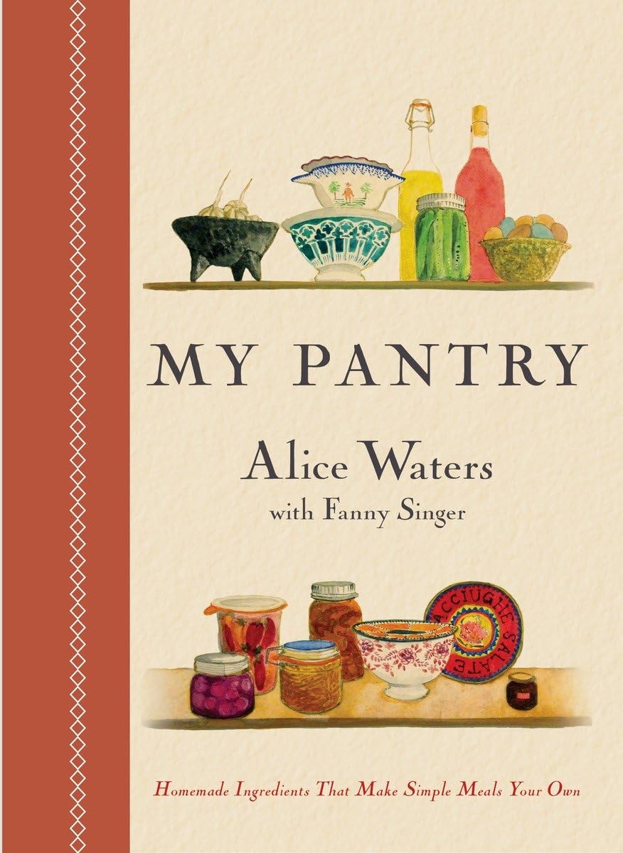 My Pantry: Homemade Ingredients That Make Simple Meals Your Own: A Cookbook,Used