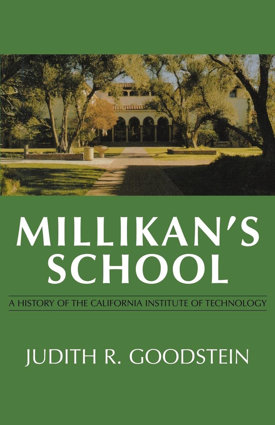 Millikan's School: A History of the California Institute of Technology,Used