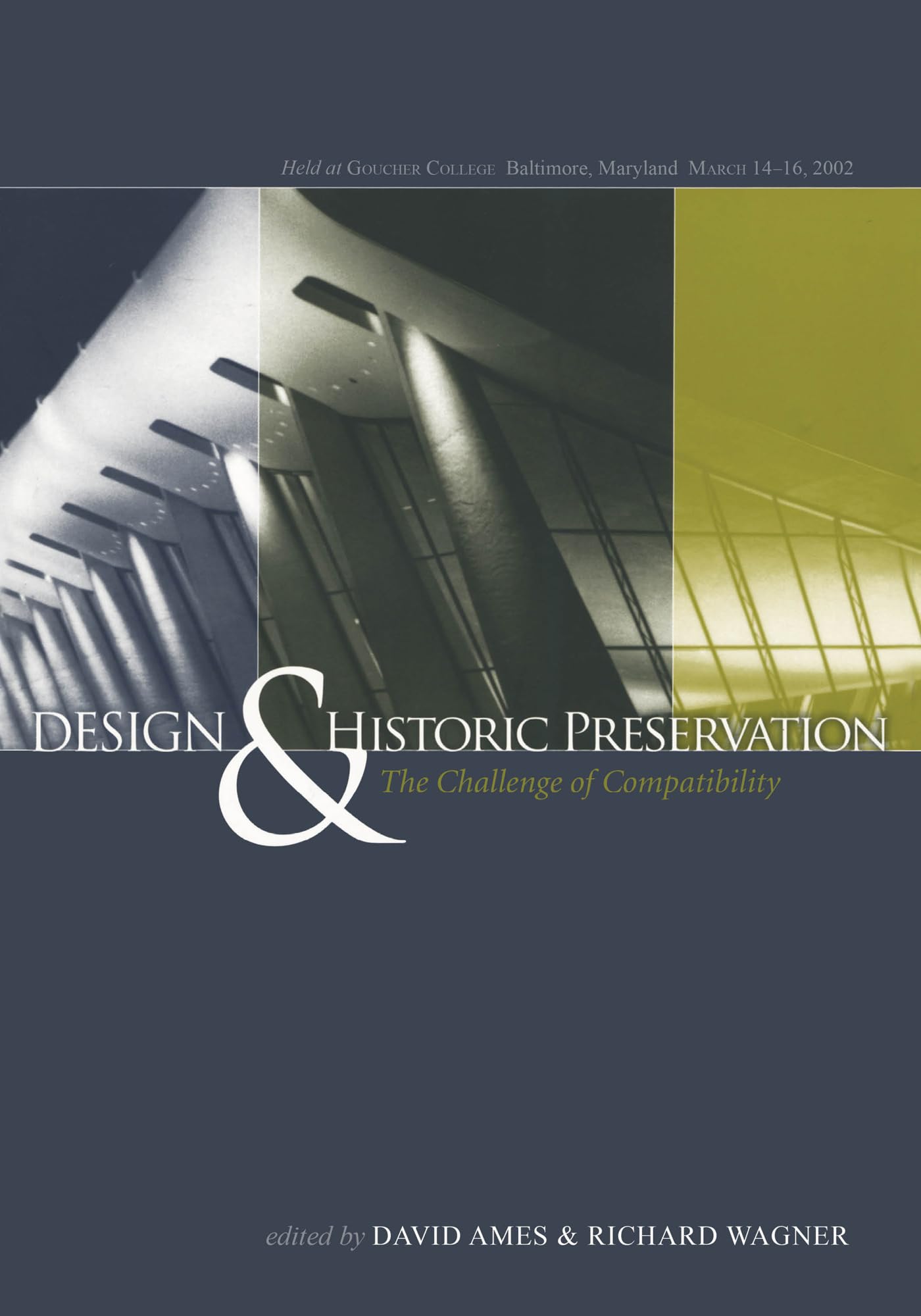 Design and Historic Preservation: The Challenge of Compatability,Used