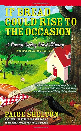If Bread Could Rise To The Occasion (Country Cooking School Mystery)