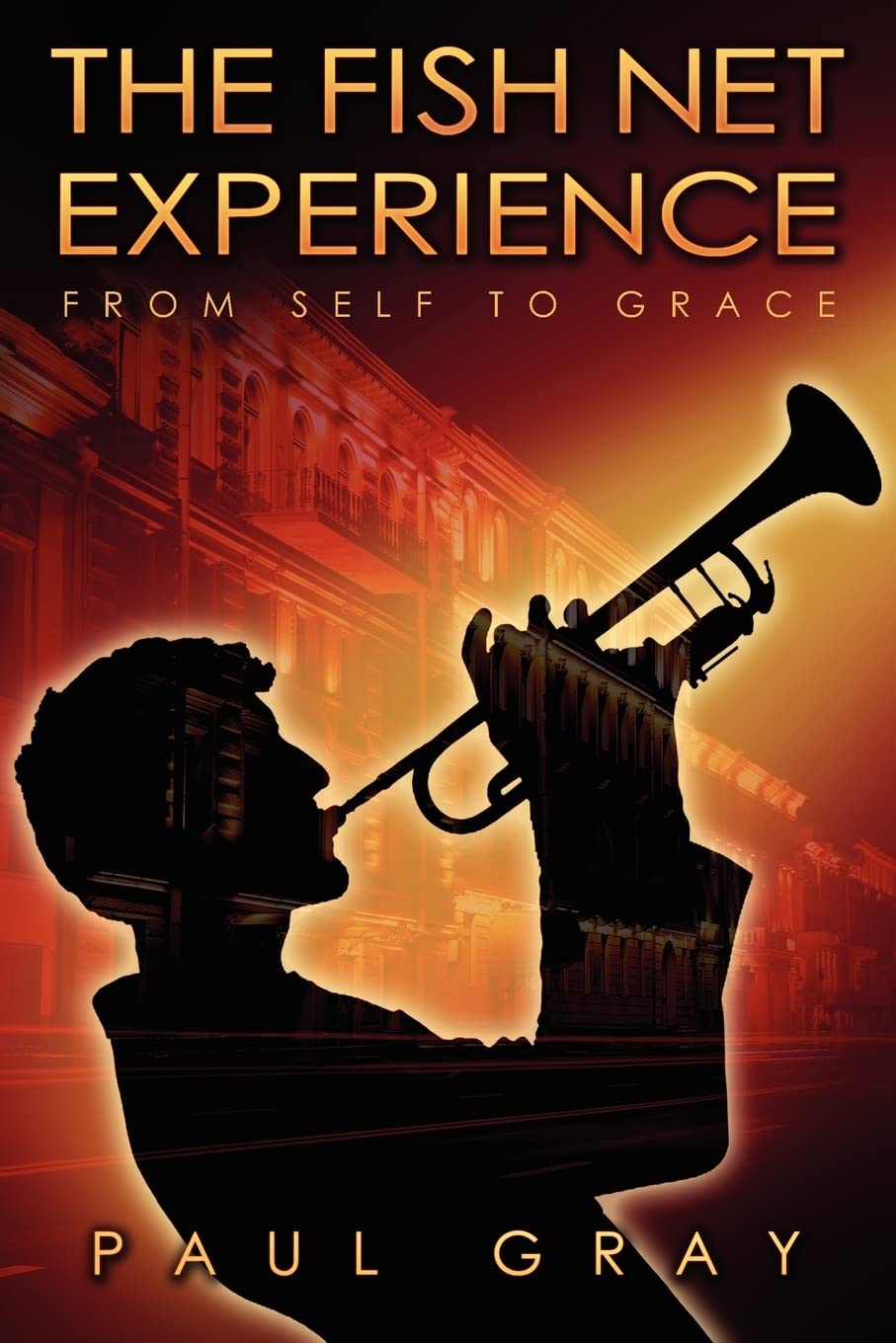 The Fish Net Experience: From Self to Grace,Used