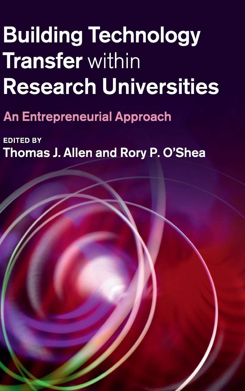 Building Technology Transfer within Research Universities: An Entrepreneurial Approach,Used