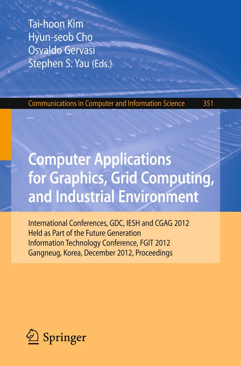 Computer Applications for Graphics, Grid Computing, and Industrial Environment: International Conferences, GDC, IESH and CGAG 20,Used