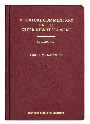A Textual Commentary on the Greek New Testament,New