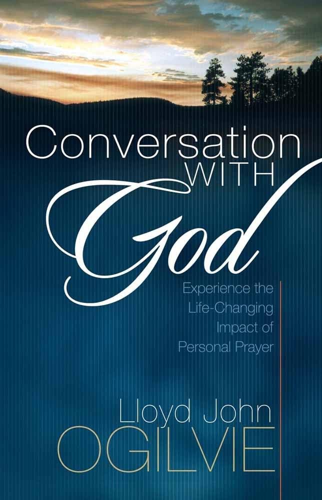 Conversation With God: Experience The Lifechanging Impact Of Personal Prayer,New