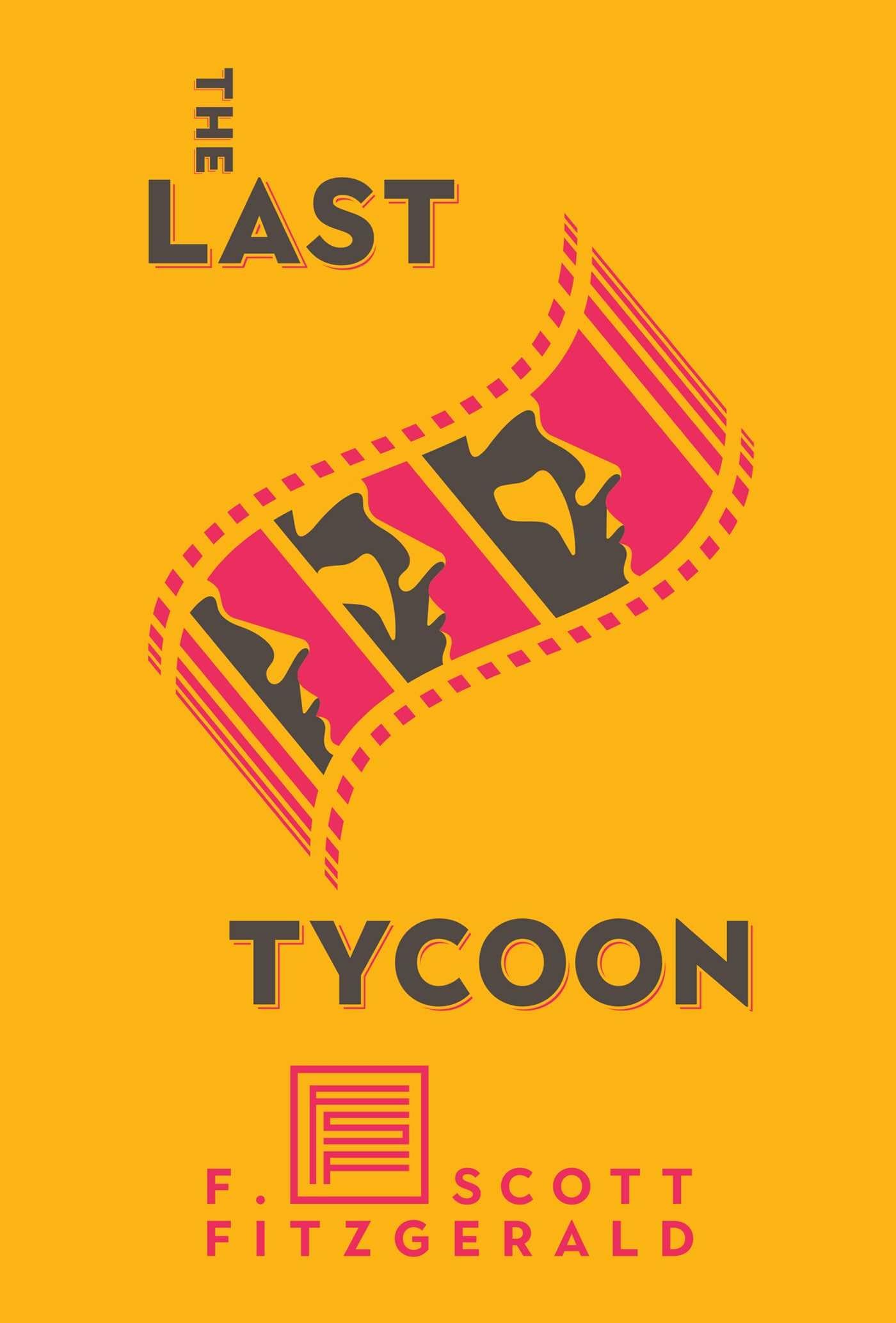 The Last Tycoon: The Authorized Text (Scribner Classic),Used