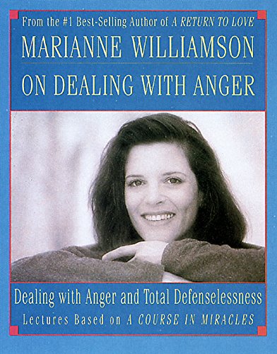 Marianne Williamson on Dealing With Anger,Used
