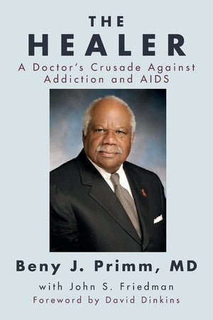 The Healer: A Doctor's Crusade Against Addiction and AIDS,Used