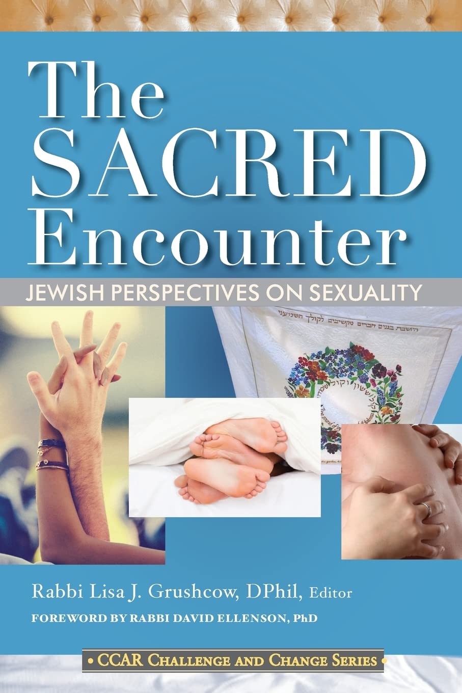 The Sacred Encounter: Jewish Perspectives on Sexuality (Ccar Challenge and Change)