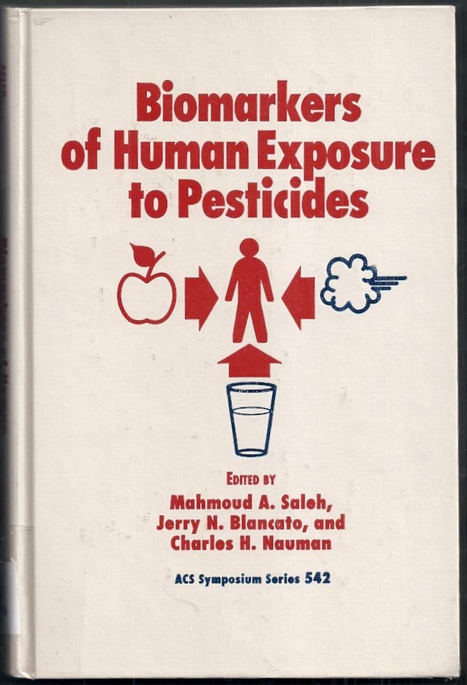 Biomarkers of Human Exposure to Pesticides (ACS Symposium Series),Used