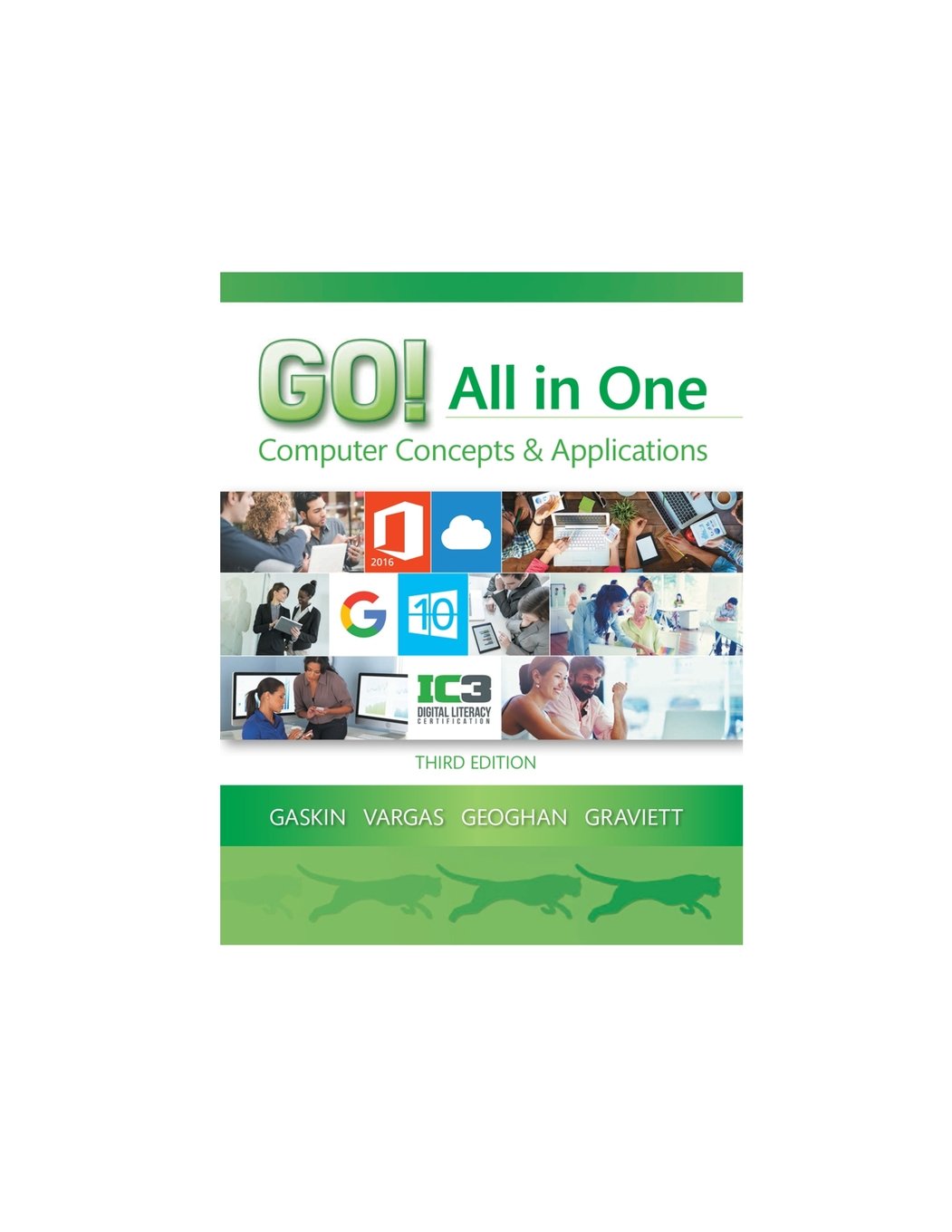 Go! All In One: Computer Concepts And Applications (Go! For Office 2016 Series),New