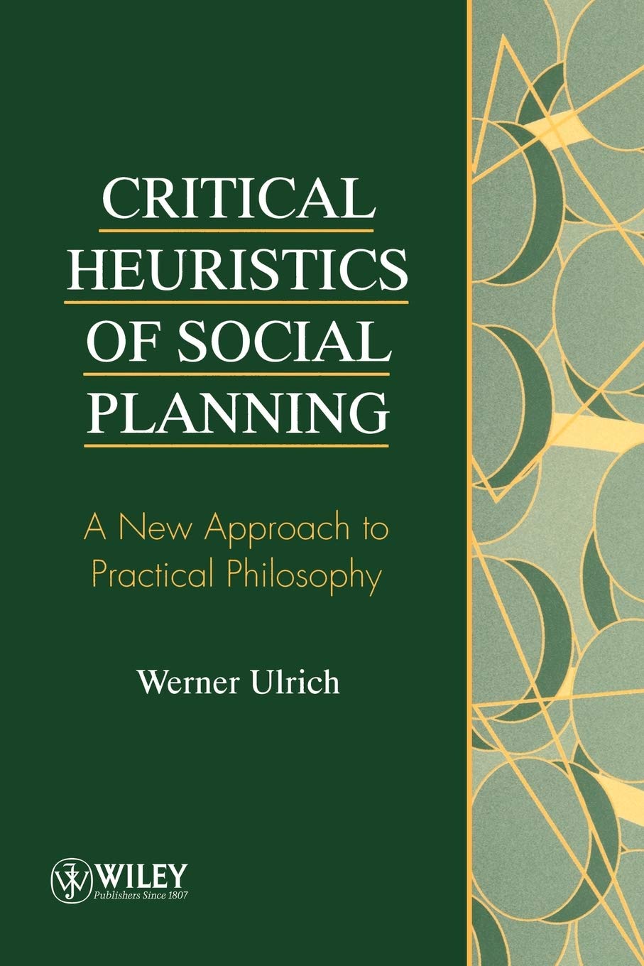 Critical Heuristics of Social Planning: A New Approach to Practical Philosophy,Used