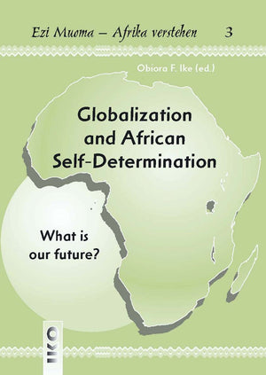 Globalization and African SelfDetermination (Ezi MuomaAfrika Verstehn),Used