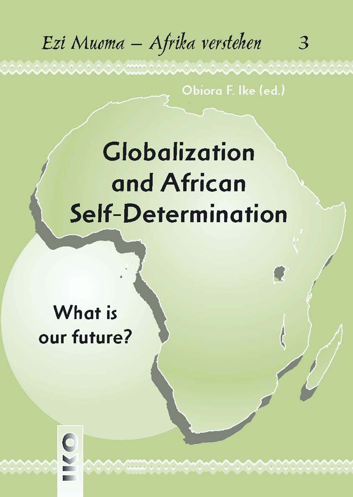 Globalization and African SelfDetermination (Ezi MuomaAfrika Verstehn),Used