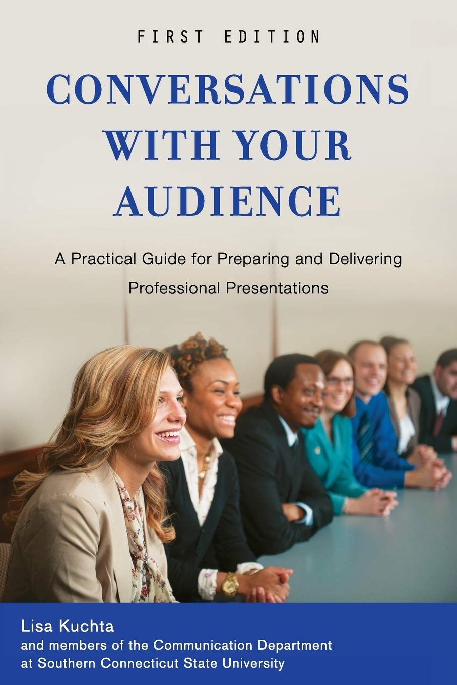 Conversations with Your Audience: A Practical Guide for Preparing and Delivering Professional Presentations,New