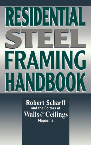 Residential Steel Framing Handbook,Used