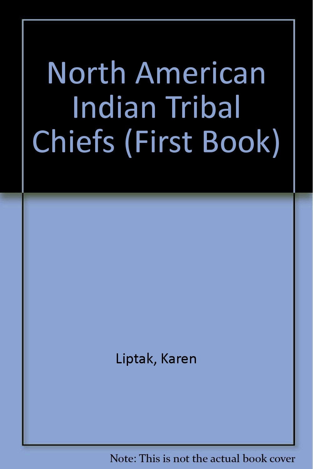 North American Indian Tribal Chiefs (First Book),Used