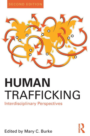 Human Trafficking: Interdisciplinary Perspectives (Criminology and Justice Studies),Used