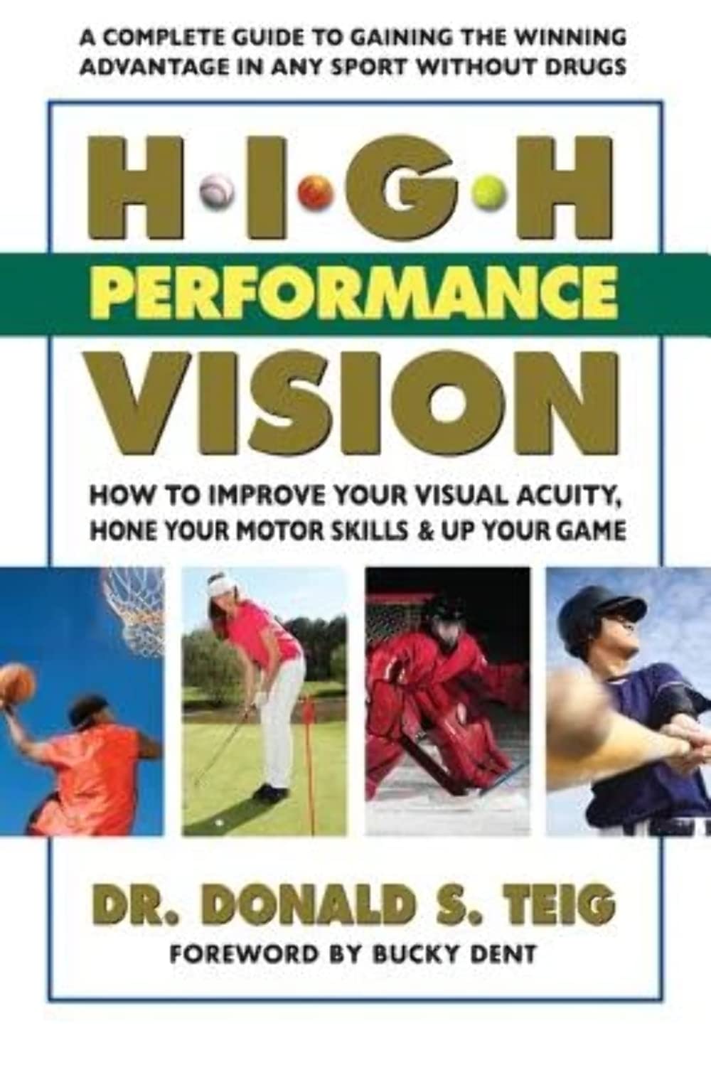 High Performance Vision: How to Improve Your Visual Acuity, Hone Your Motor Skills and Up Your Game,Used
