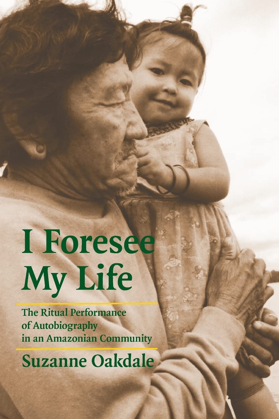 I Foresee My Life: The Ritual Performance of Autobiography in an Amazonian Community,New