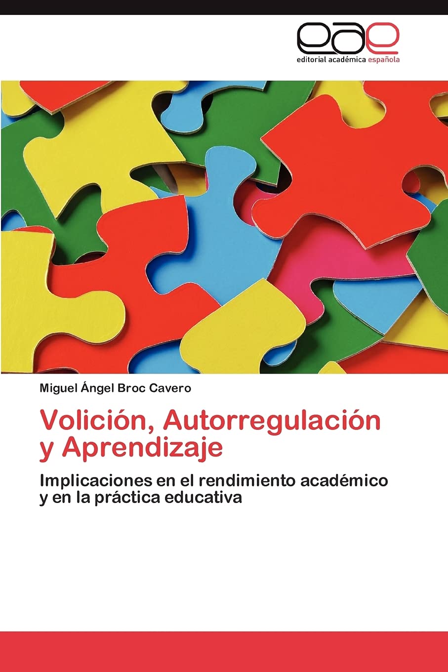 Volicin, Autorregulacin y Aprendizaje: Implicaciones en el rendimiento acadmico y en la prctica educativa (Spanish Editi,Used