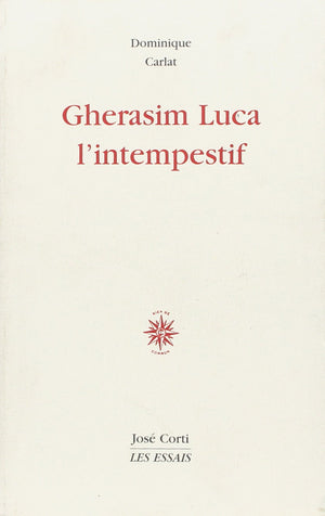 Gherasim Luca l'intempestif,Used