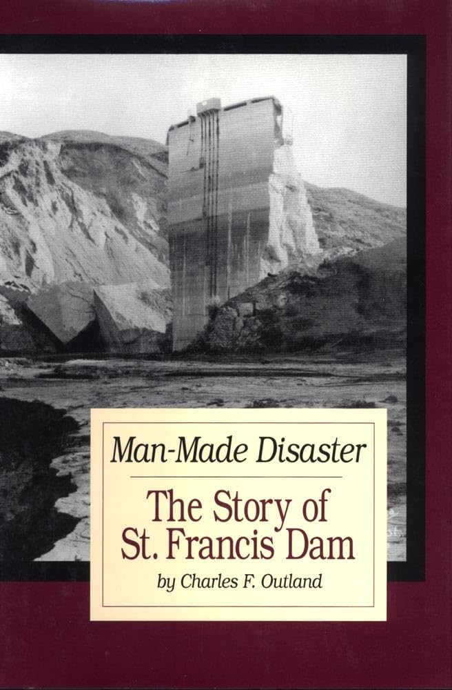 ManMade Disaster: The Story of St. Francis Dam (Volume 3) (Western Lands and Waters Series),Used