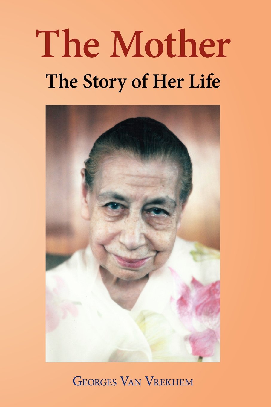 The Mother: The Story Of Her Life,Used